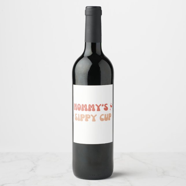 Mummy's Sippy Cup - Funny Wine Labels for New Moms (Front)