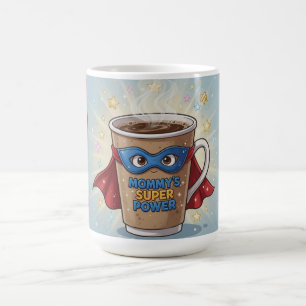 Mummy's Superpower Coffee Mug