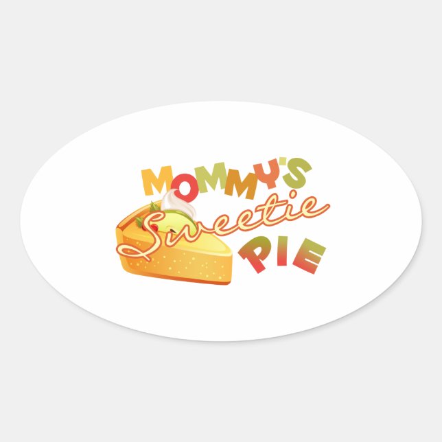 Mummy's Sweetie Pie Oval Sticker (Front)