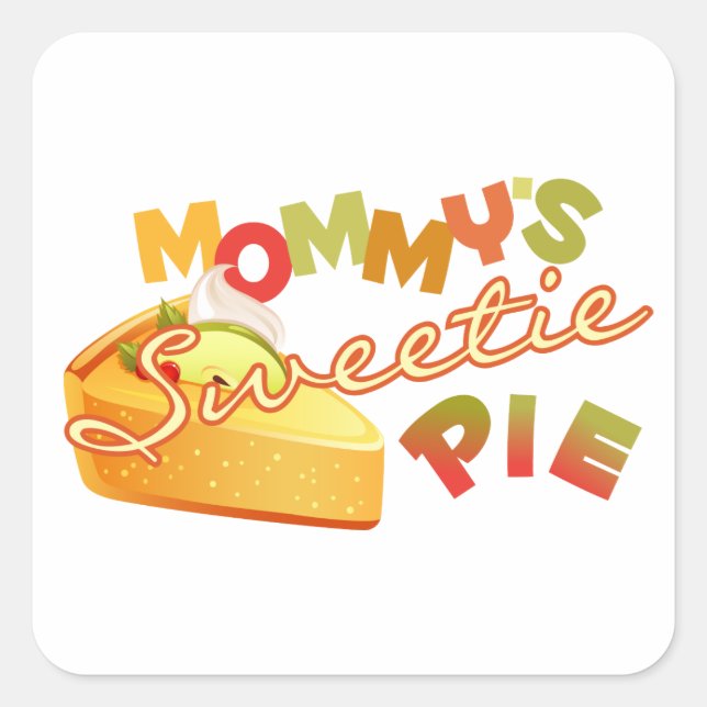 Mummy's Sweetie Pie Square Sticker (Front)