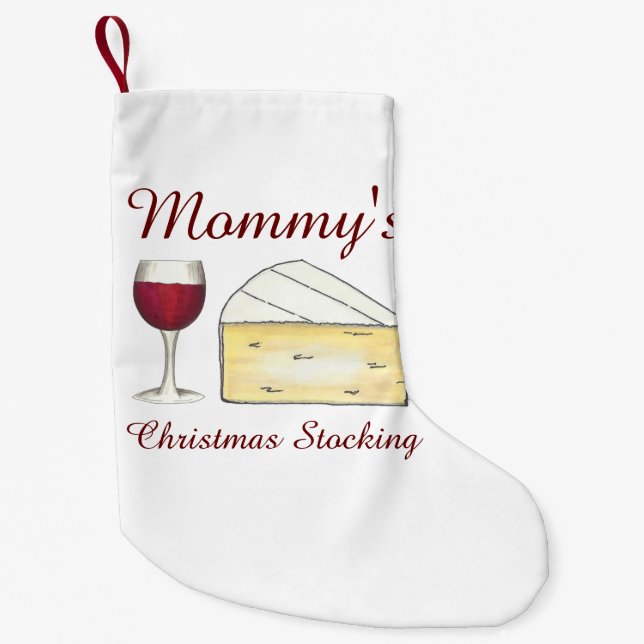 Mummy's Wine Glass Brie Cheese Christmas Red Wine Small Christmas Stocking (Front)