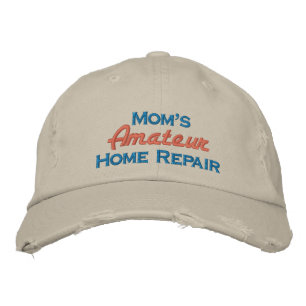 "Mum's Amateur Home Repair" Embroidered Hat