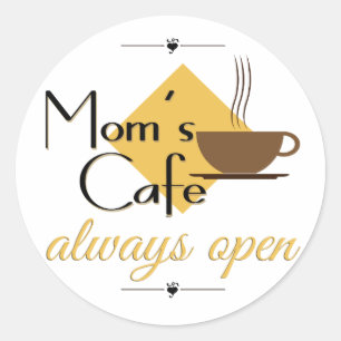 Mum's Cafe Always Open Classic Round Sticker