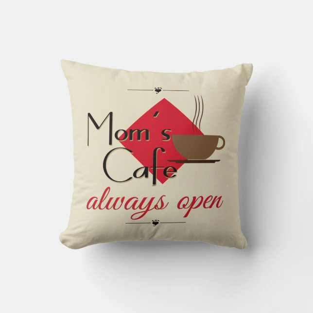 Mum's Cafe Always Open Cushion (Front)