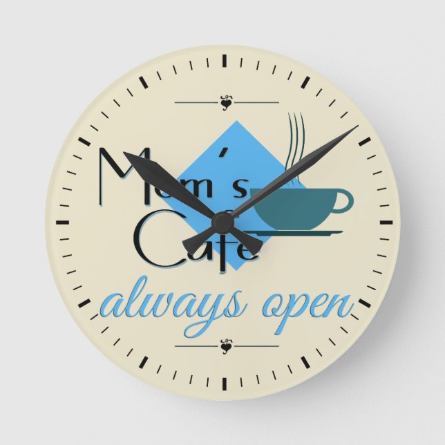 Mum's Cafe Always Open Round Clock (Front)
