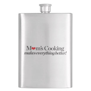 Mum's Cooking Makes Everything Better Hip Flask