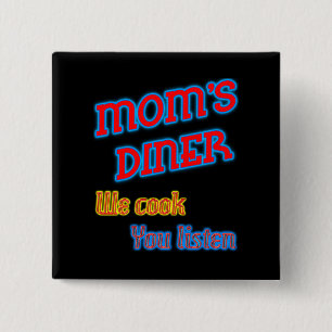 Mum's Diner We Cook You Listen Funny Neon 15 Cm Square Badge