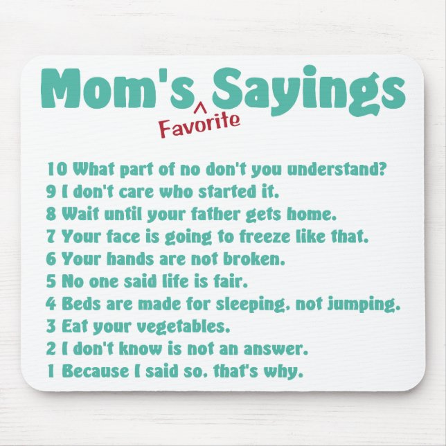 Mum's favourite sayings on gifts for her. mouse pad (Front)