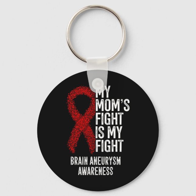 Mum's Fight Is My Fight Brain Aneurysm Awareness  Key Ring (Front)
