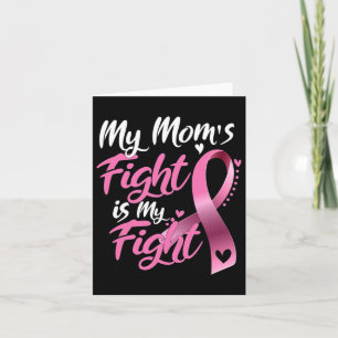 Mum's Fight Is My Fight Breast Cancer Awareness 1 Card