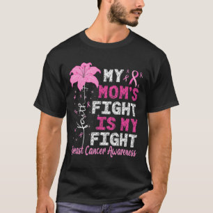 Mum's Fight Is My Fight Breast Cancer Awareness T-Shirt