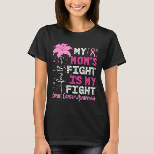 Mum's Fight Is My Fight Breast Cancer Awareness T-Shirt