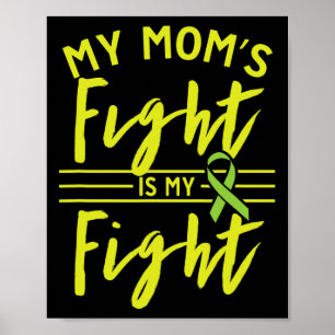 Mum's Fight Is My Fight Kidney Disease Awareness 2 Poster