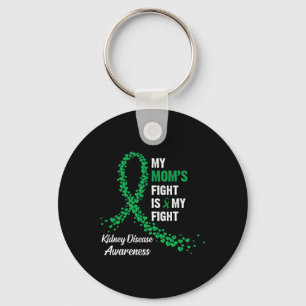 Mum's Fight Is My Fight Kidney Disease Awareness Key Ring