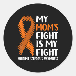 Mum's Fight Multiple Sclerosis Ms Awareness Classic Round Sticker