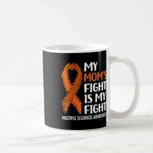 Mum's Fight Multiple Sclerosis Ms Awareness Coffee Mug