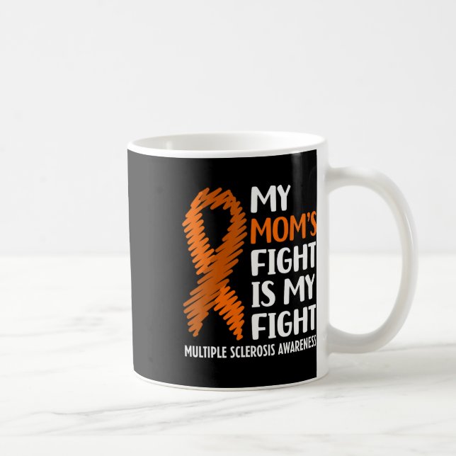 Mum's Fight Multiple Sclerosis Ms Awareness  Coffee Mug (Right)