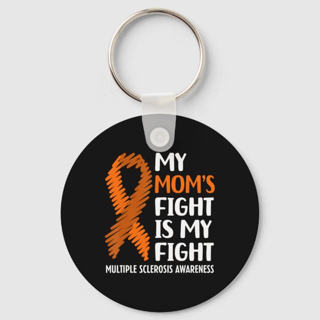 Mum's Fight Multiple Sclerosis Ms Awareness  Key Ring (Front)