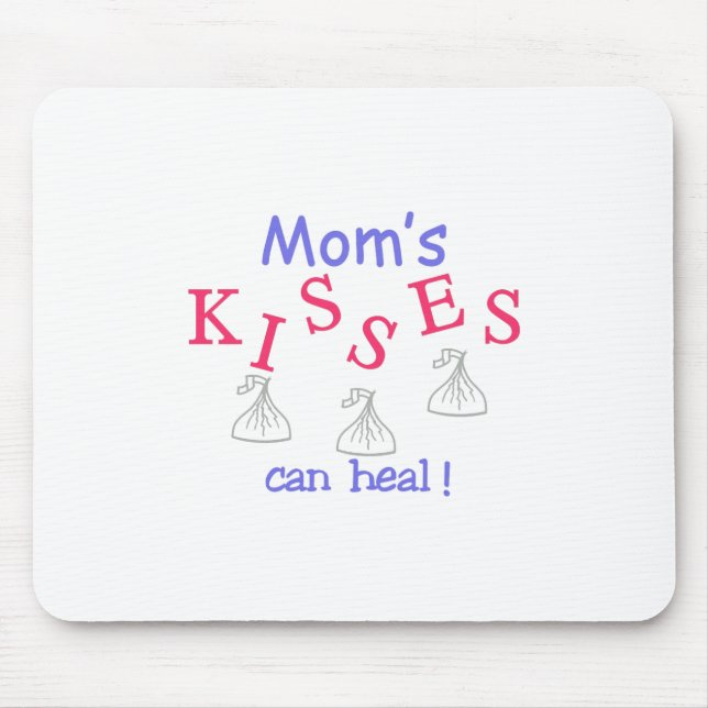 Mum's Kisses Can Heal! Mouse Pad (Front)