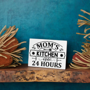 Mum's Kitchen Open 24 Hours Kitchen  Plaque