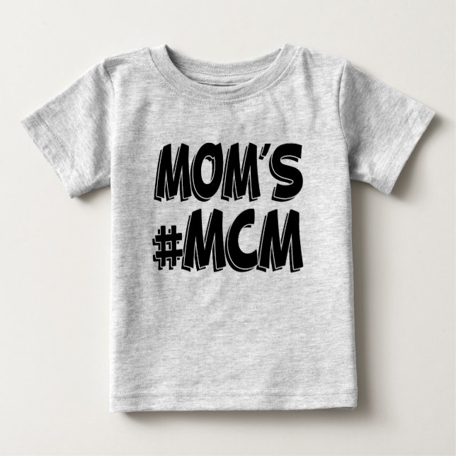 Mum's MCM funny baby boy Baby T-Shirt (Front)