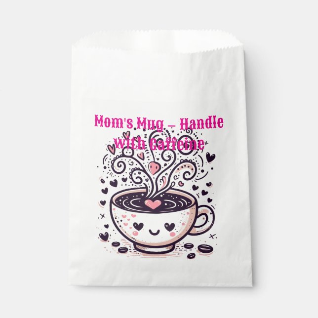 Mum's Mug – Handle with Caffeine Favour Bag (Front)