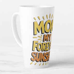 Mum's Sunshine Forever Latte Mug