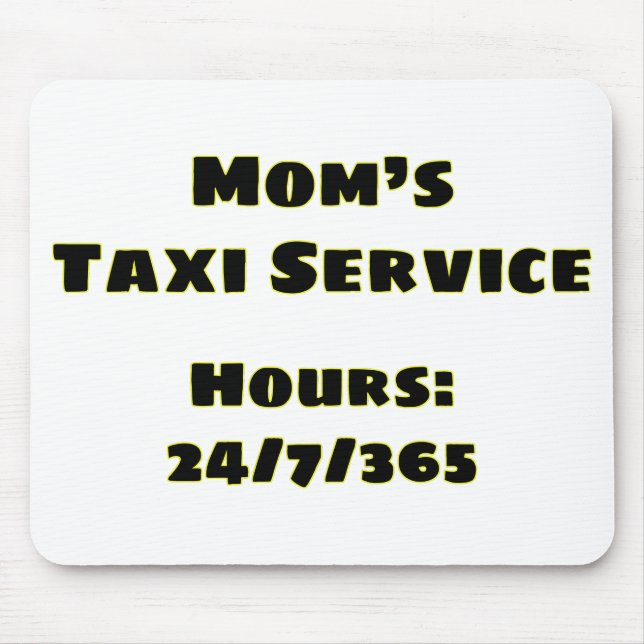 Mum's Taxi Mouse Pad (Front)