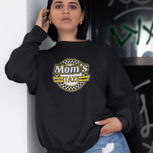 Mum's Taxi Sign Sweatshirt