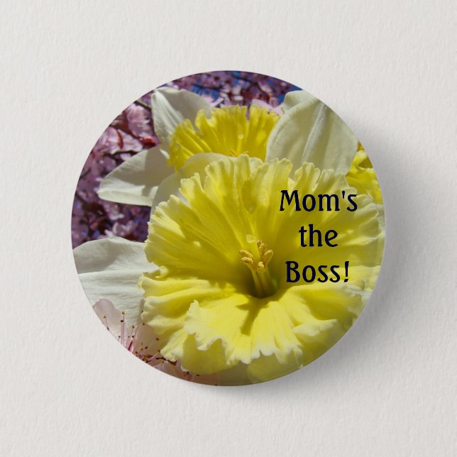 Mum's the Boss! buttons Spring Daffodils Slogans (Front)