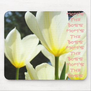 Mum's the Boss mousepad gits Tulip Flowers