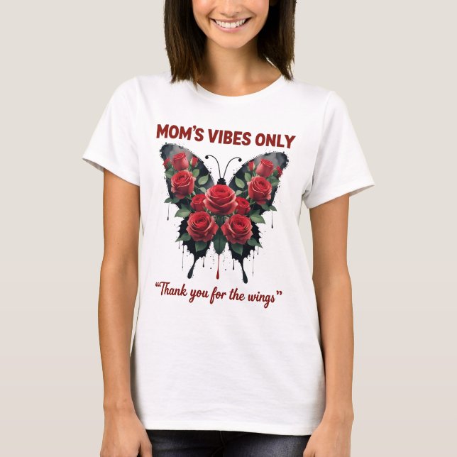 "Mum's Vibes Only" T-Shirt (Front)