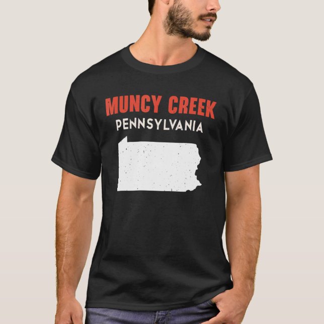 Muncy Creek Pennsylvania USA State America Travel T-Shirt (Front)