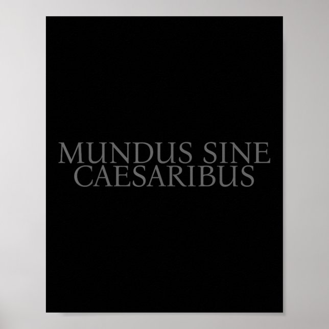 Mundus Sine Caesaribus A World Without Caesar  Poster (Front)