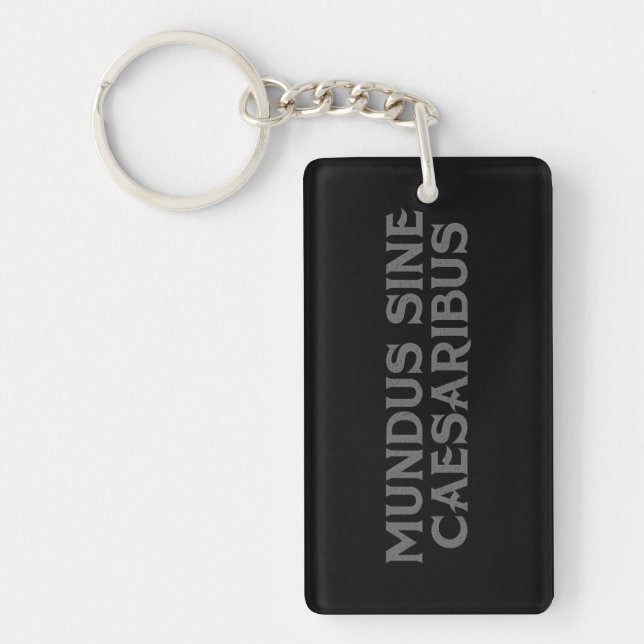 Mundus Sine Caesaribus Key Ring (Front)