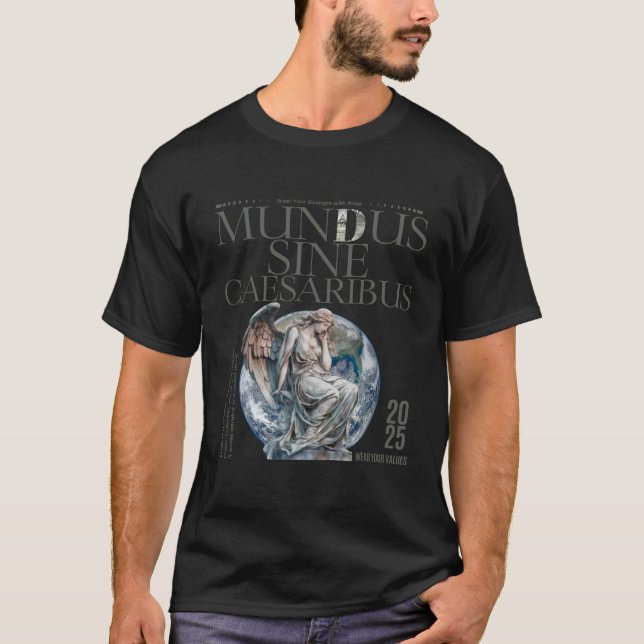 Mundus Sine Caesaribus T-shirt | The Best Edition (Front)