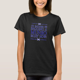 Munro Bagger Bagging Scotland Highlands Hill Walki T-Shirt