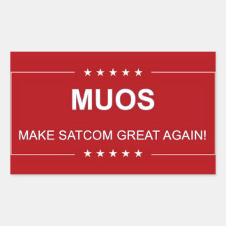 MUOS: MAKE SATCOM GREAT AGAIN RECTANGULAR STICKER