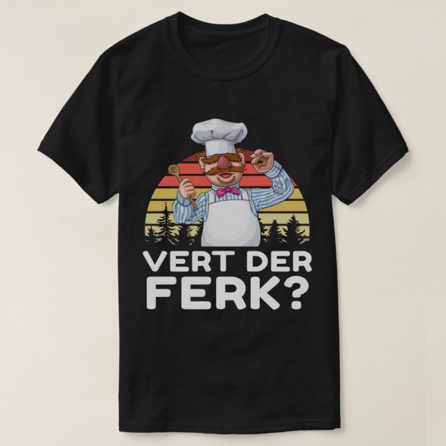 Muppet Show Swedish Chef Expletive New Funny  Stic T-Shirt (Design Front)