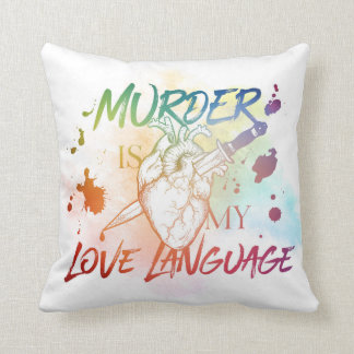"Murder is My Love Language" Pillow