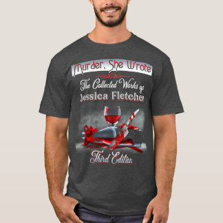 Murder She Wrote The Collected Works of Jessica Fl T-Shirt