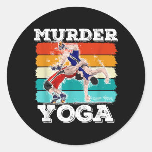 Murder Yoga Brazilian Jiu Jitsu Wrestling Wrestler Classic Round Sticker