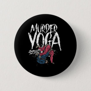 Murder Yoga Funny Brazilian Jiu Jitsu Wrestling 6 Cm Round Badge
