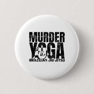 Murder Yoga - Funny Brazilian Jiu Jitsu Wrestling 6 Cm Round Badge
