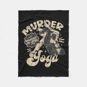 Murder Yoga Funny Brazilian Jiu Jitsu Wrestling Fleece Blanket