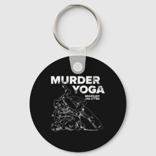 Murder Yoga - Funny Brazilian Jiu Jitsu Wrestling Key Ring
