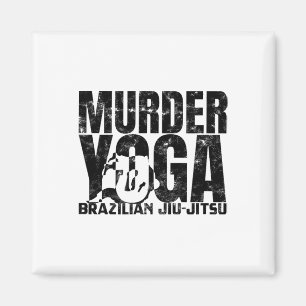 Murder Yoga - Funny Brazilian Jiu Jitsu Wrestling Magnet