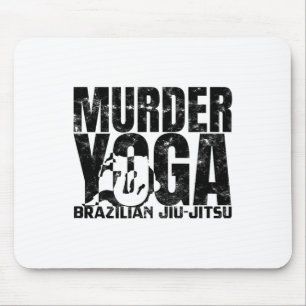 Murder Yoga - Funny Brazilian Jiu Jitsu Wrestling Mouse Pad