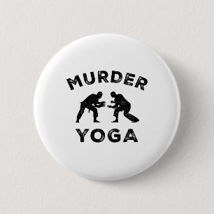Murder Yoga Funny Jiu-jitsu Inner Peace Bjj Humour 6 Cm Round Badge