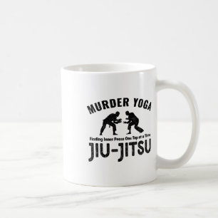 Murder Yoga Funny Jiu-jitsu Inner Peace Grapple _1 Coffee Mug